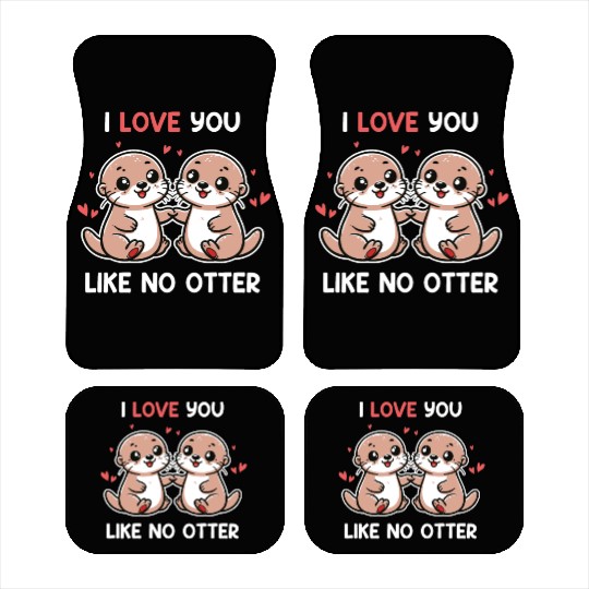 I Love You Like No Otter Cute Otter Couple Car Mats