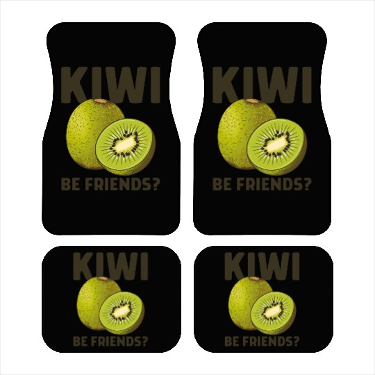 Funny Saying Fruit Pun Kiwi Be Friends Car Mats