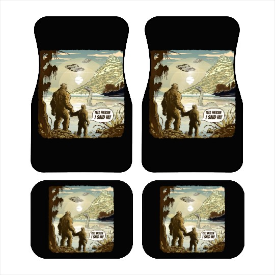 Funny Bigfoot Sasquatch & Kid Tell Nessie I Said Car Mats