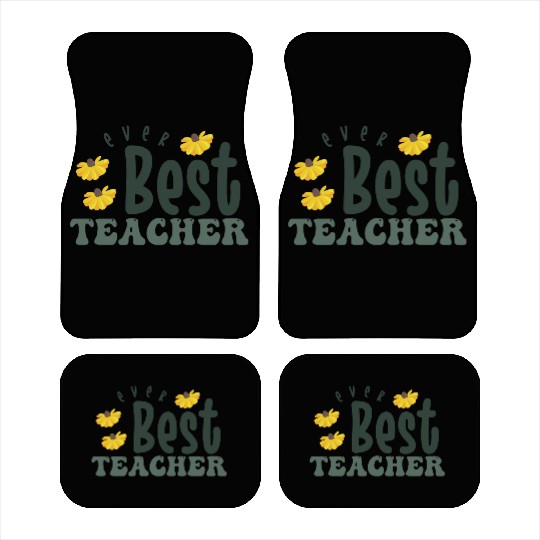 best teacher ever Car Mats
