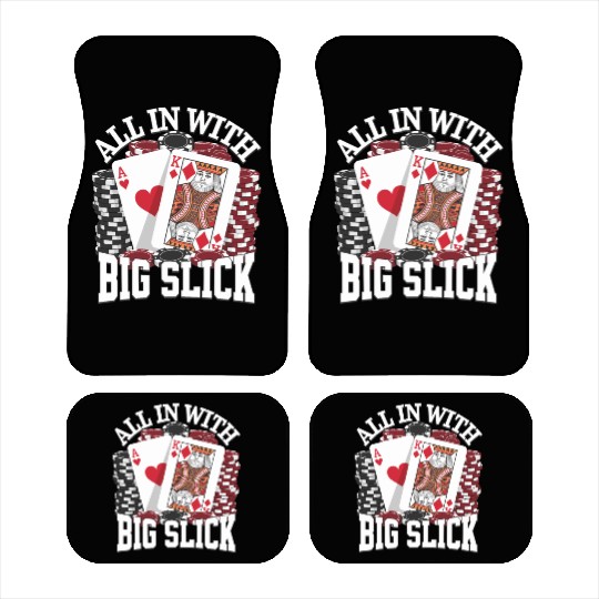 All In With Big Slick Texas Holdem Poker Apparel Car Mats