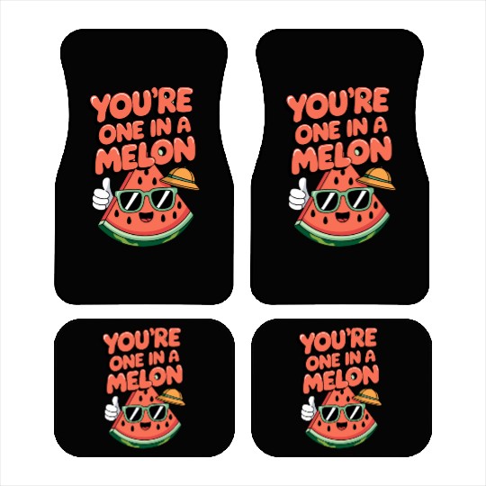 You're One In A Melon Car Mats