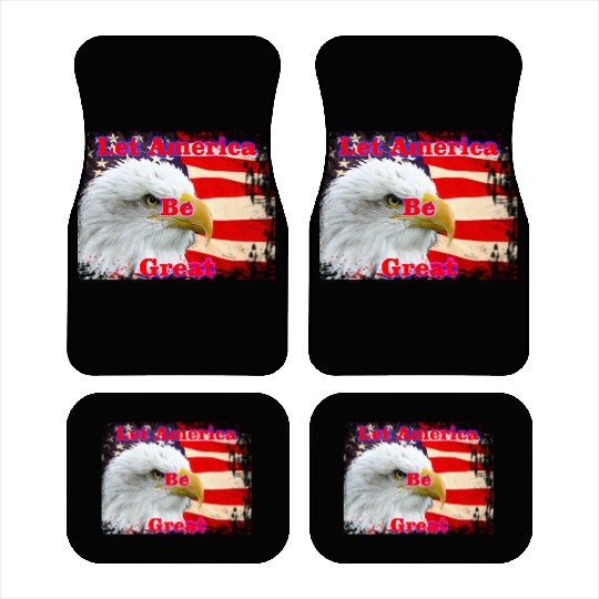 LET AMERICA BE GREAT Car Mats