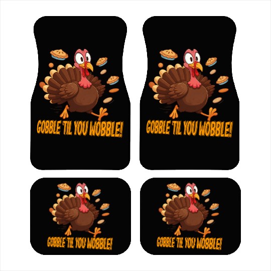 Gobble 'Til You Wobble! Thanksgiving Fun Car Mats