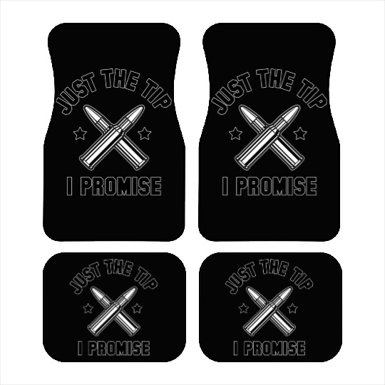 Just The Tip I Promise Car Mats