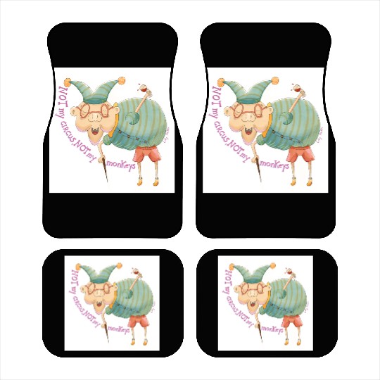 Not my Circus, not my monkeys Car Mats