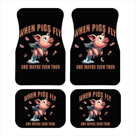 When pigs fly and maybe even then Airborne Porcine Car Mats