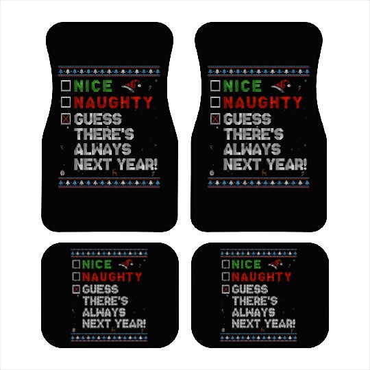 Nice Naughty Guess There’s Always Next Year! Car Mats