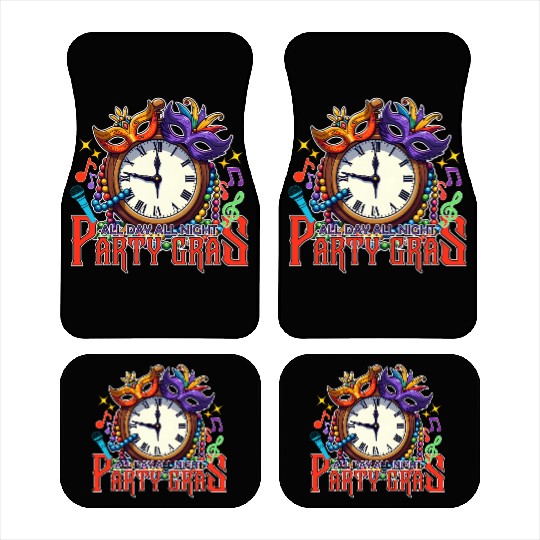 ALL DAY ALL NIGHT PARTY GRAS Car Mats