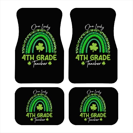 One Lucky 4th Grade Teacher St Patrick's day Car Mats