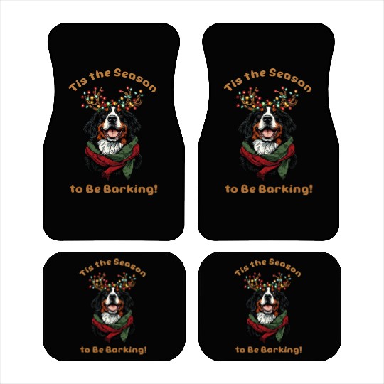 Tis the Season to Be Barking - Bernese Mountain Car Mats