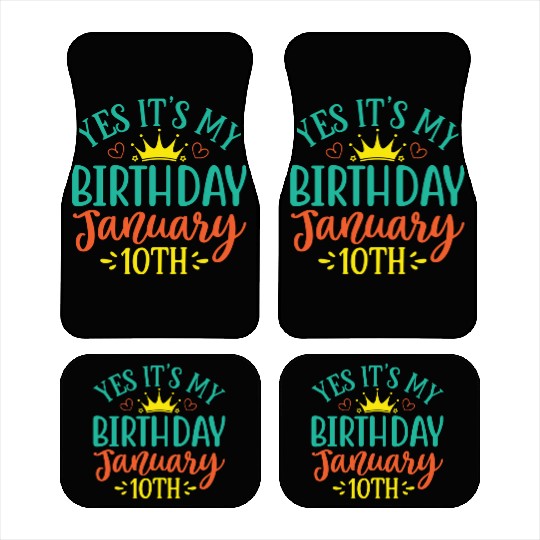 Yes Its My Birthday January 10th Car Mats