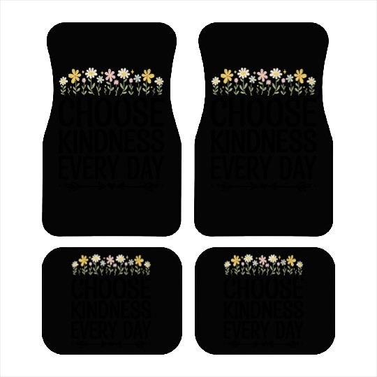 Choose Kindness Every Day Car Mats