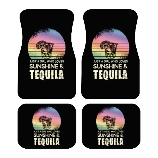 Just A Girl Who Loves Sunshine & Tequila Car Mats
