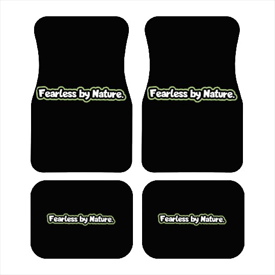 “Fearless by Nature” Car Mats