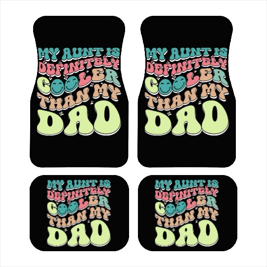 My Aunt is Definitely Cooler Than My Dad Car Mats