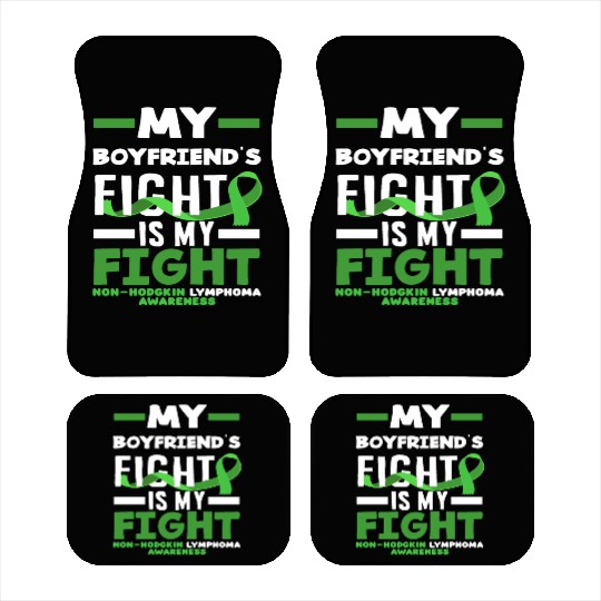 Non-Hodgkin Lymphoma Awareness My Boyfriend Fight Car Mats
