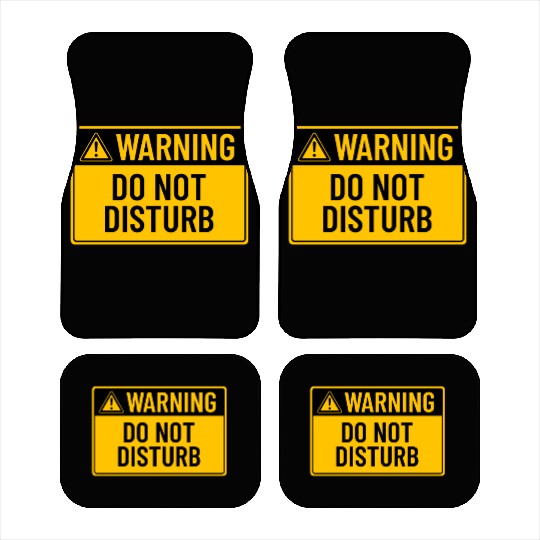 Warning: Do Not Disturb Car Mats