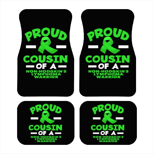 Non-Hodgkin Lymphoma Awareness Proud Cousin Car Mats