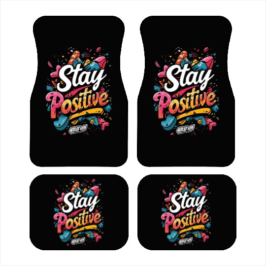 stay positive Car Mats