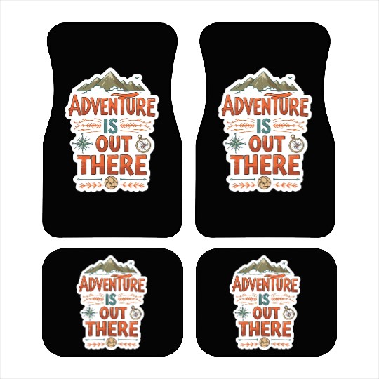 Adventure is out there Car Mats