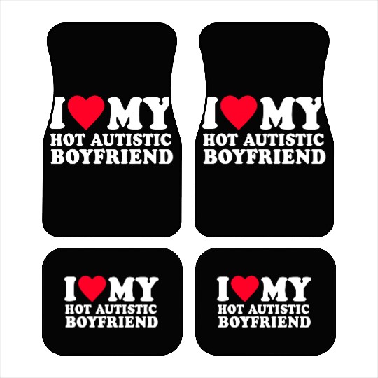 i love my hot autistic boyfriend Car Mats