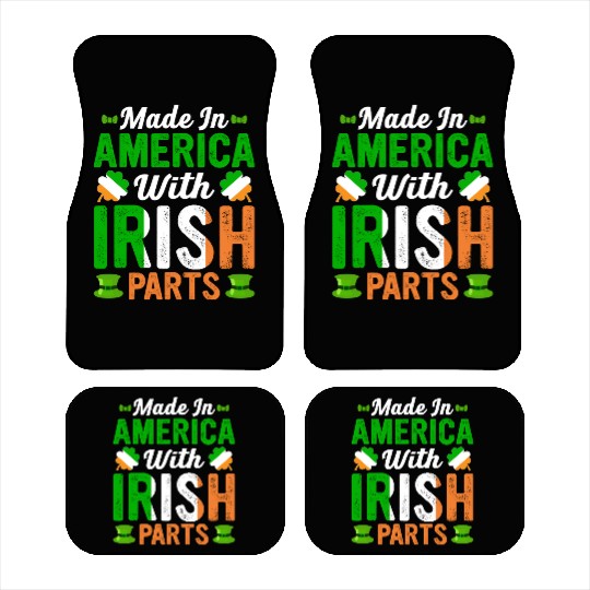 Made in America with Irish Parts St. Patrick's day Car Mats