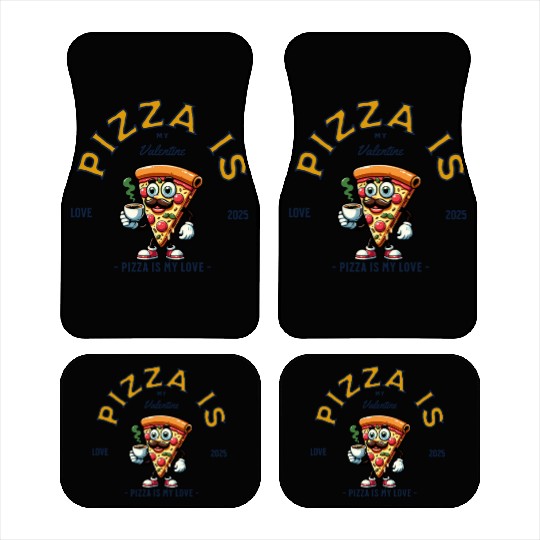 Pizza Is My Valentine Cheesy Love Car Mats