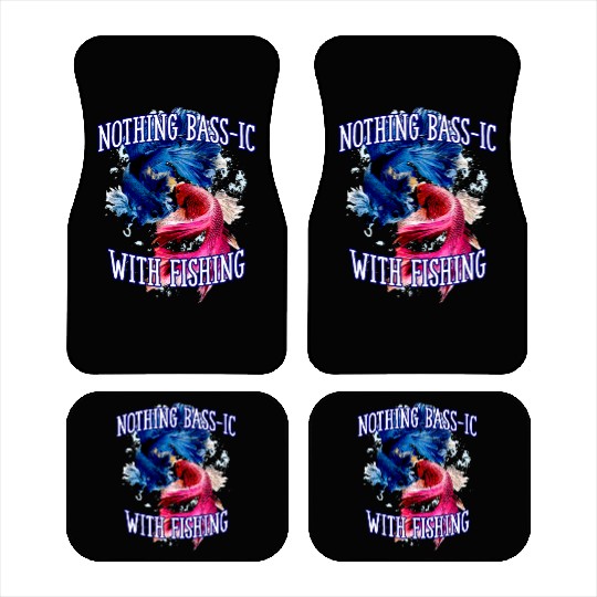 Nothing BASS-ic With Fishing Sayings Fisherman Car Mats