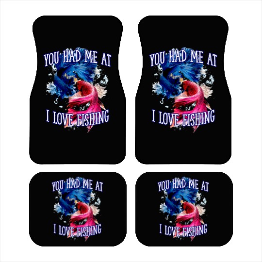 You Had Me at I Love Fishing Couples Fisherman Car Mats