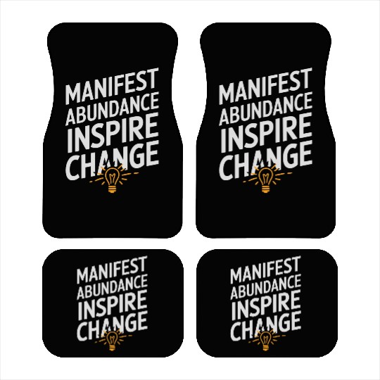 Manifest Abundance Inspire Change Quote Car Mats