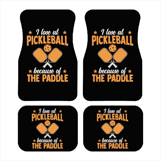 I Loose At Pickleball Because Of The Paddle Car Mats