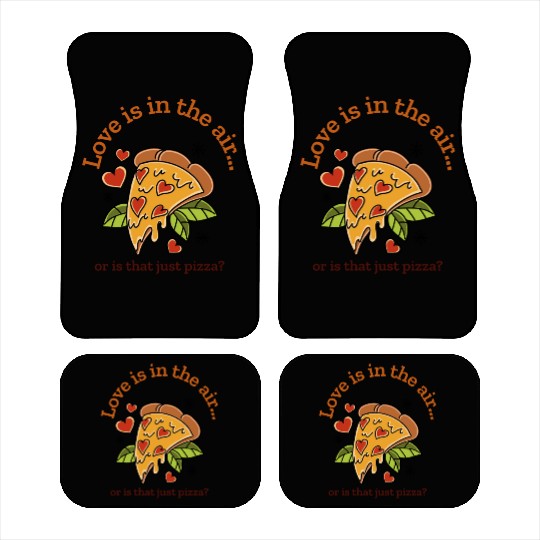Love is in the air or is that just pizza Car Mats