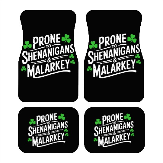 Prone To Shenanigans & Malarkey St Patrick's Day Car Mats