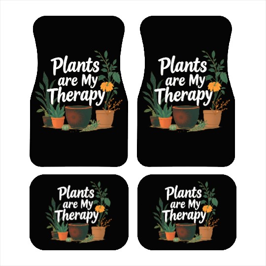 Plants Are My Therapy Car Mats