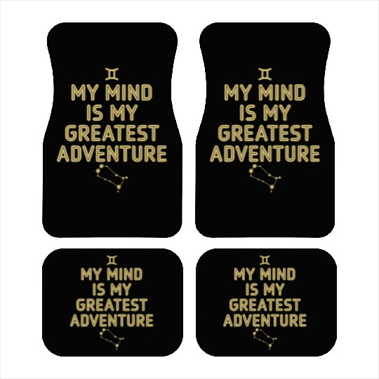 Gemini Zodiac My Mind Is My Greatest Adventure Car Mats