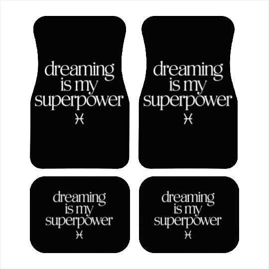 Dreaming Is My Superpower Pisces Zodiac Car Mats