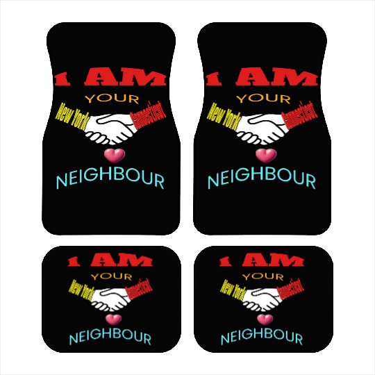 I AM YOUR NEIGHOUR NEW YORK AND CONNECTICUT Car Mats