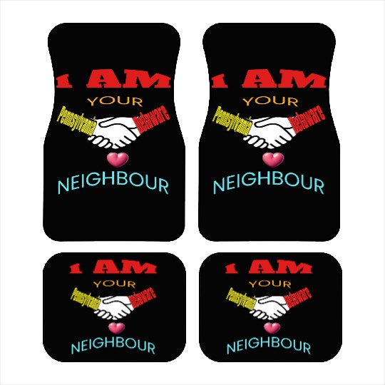 I AM YOUR NEIGHOUR PENNSYLVANIA AND DELAWARE Car Mats