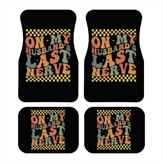 On My Husband's Last Nerve Car Mats