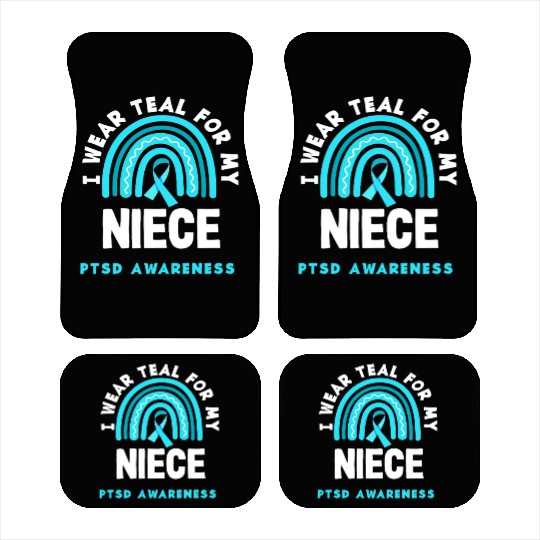 I Wear Teal for My Niece PTSD Awareness Car Mats