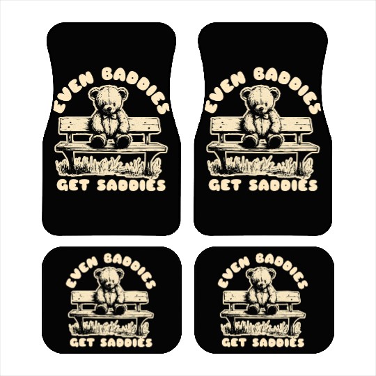 Even Baddies Get Saddies Teddy Bear Mental Health Car Mats