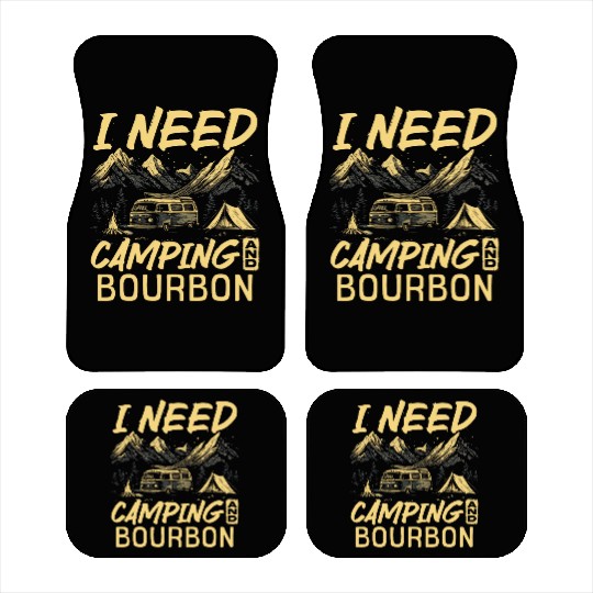 I Need Camping And Bourbon Car Mats