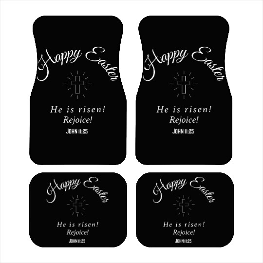 Happy Easter He is risen! Rejoice! Car Mats