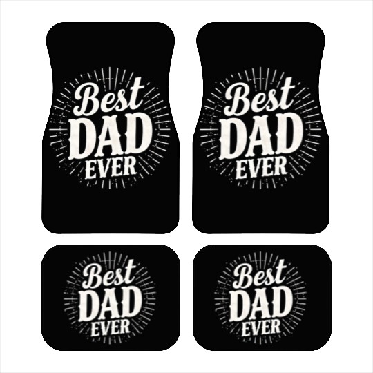 Best Dad Ever – Father's Day Gift for Dads Car Mats