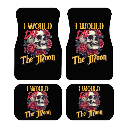 I Would Die For The Moon skull And Roses Art Car Mats