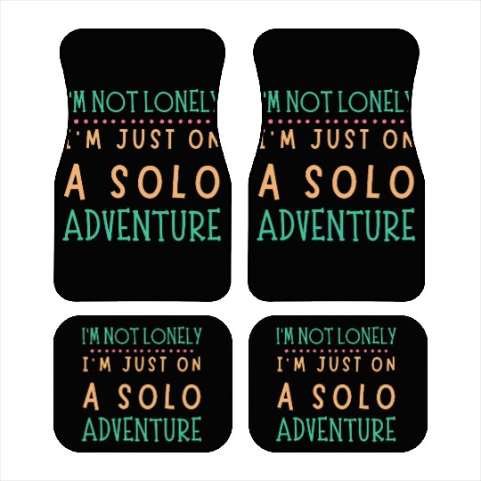 Solo Adventurer, Not Lonely - Funny Gift, Wanderlu Car Mats