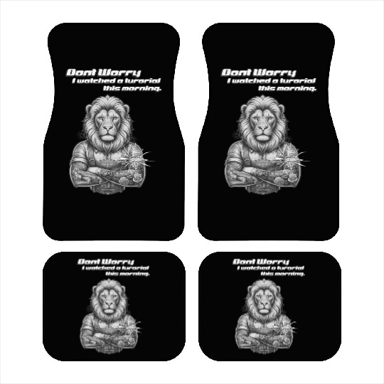 Fearless Tattooed Lion I Watched a tutorial Car Mats
