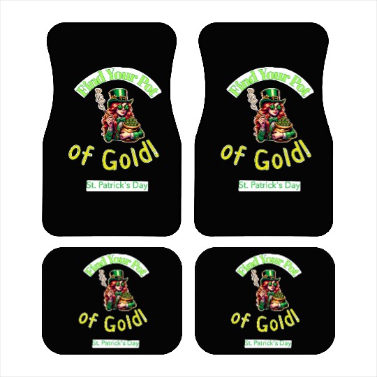 Find Your Pot Of Gold gift for St Patrick's Day Car Mats