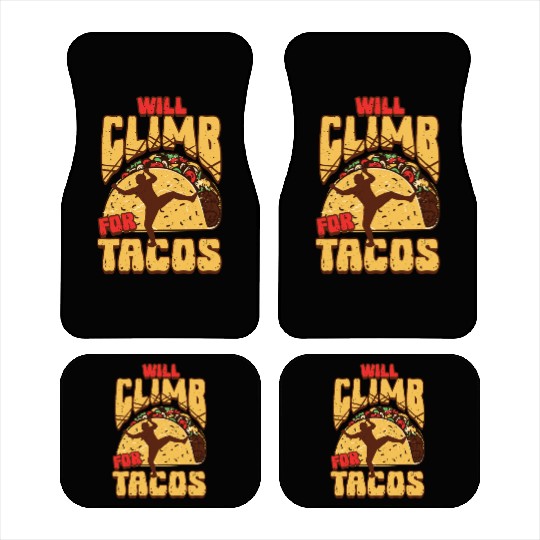 Industrial climber Will Climb For Tacos Car Mats
